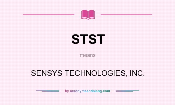What does STST mean? It stands for SENSYS TECHNOLOGIES, INC.