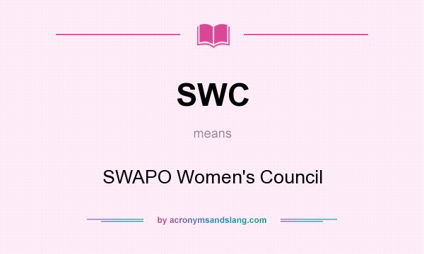 What does SWC mean? It stands for SWAPO Women`s Council
