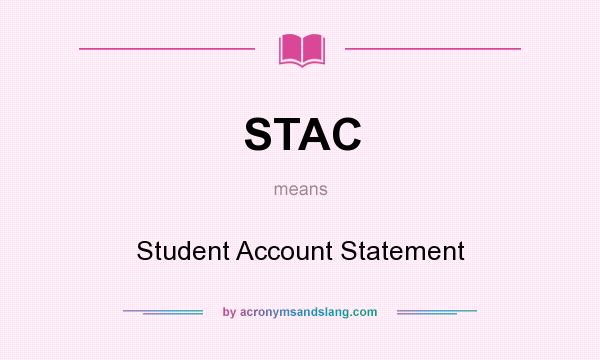 What does STAC mean? It stands for Student Account Statement