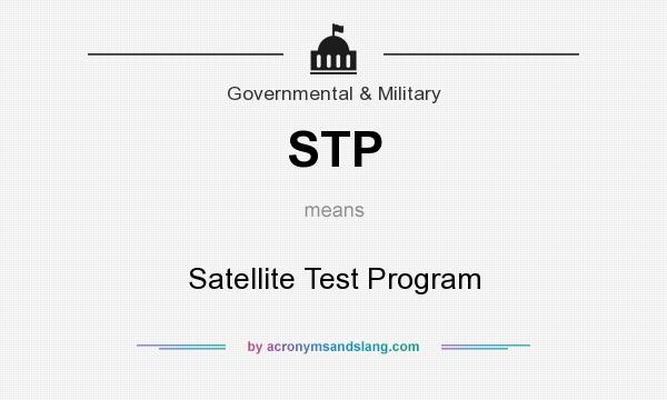 What does STP mean? It stands for Satellite Test Program