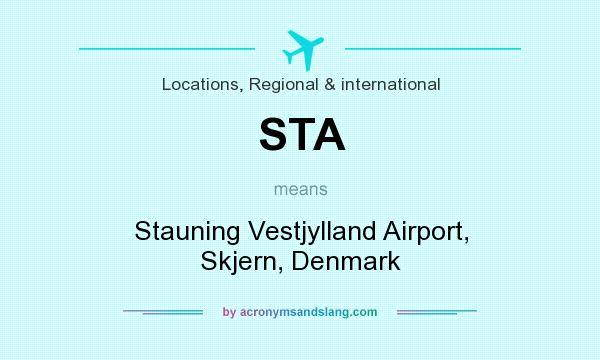 What does STA mean? It stands for Stauning Vestjylland Airport, Skjern, Denmark