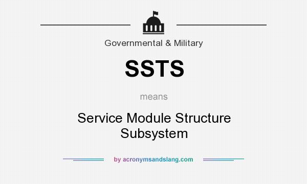 What does SSTS mean? It stands for Service Module Structure Subsystem