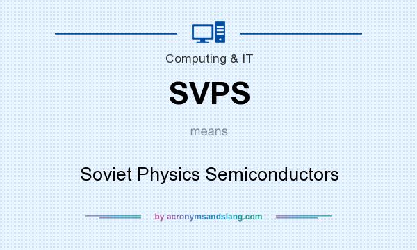 What does SVPS mean? It stands for Soviet Physics Semiconductors
