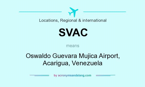 What does SVAC mean? It stands for Oswaldo Guevara Mujica Airport, Acarigua, Venezuela