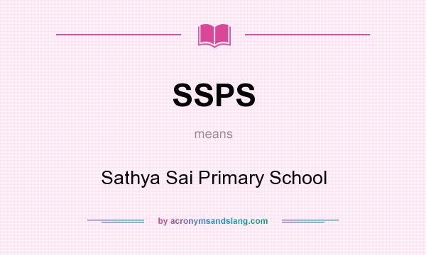 What does SSPS mean? It stands for Sathya Sai Primary School