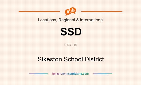What does SSD mean? It stands for Sikeston School District