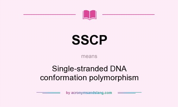 What does SSCP mean? It stands for Single-stranded DNA conformation polymorphism