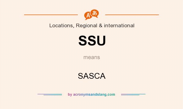 What does SSU mean? It stands for SASCA