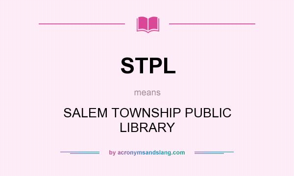 What does STPL mean? It stands for SALEM TOWNSHIP PUBLIC LIBRARY