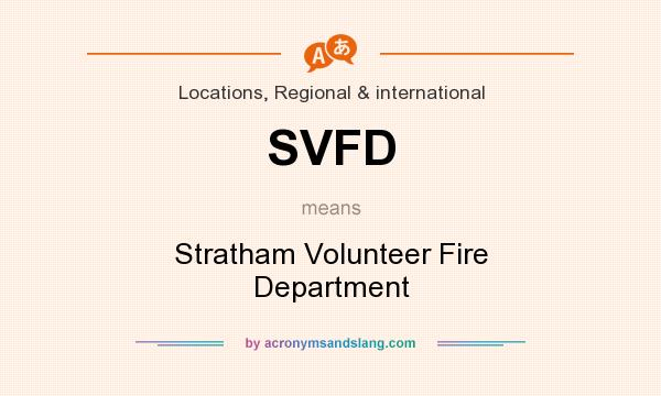 What does SVFD mean? It stands for Stratham Volunteer Fire Department