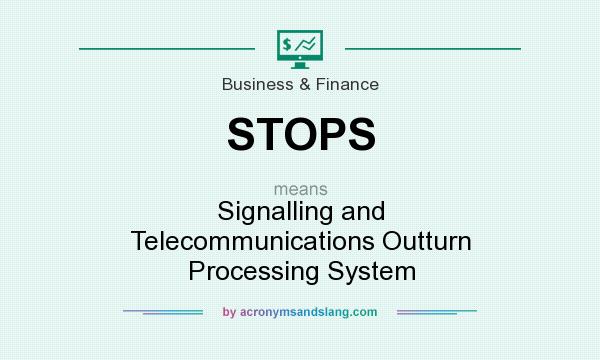 What does STOPS mean? It stands for Signalling and Telecommunications Outturn Processing System