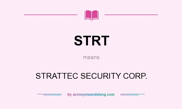 What does STRT mean? It stands for STRATTEC SECURITY CORP.