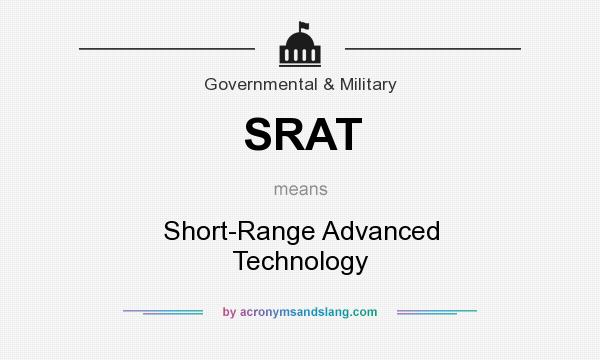 What does SRAT mean? It stands for Short-Range Advanced Technology