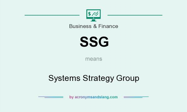 What does SSG mean? It stands for Systems Strategy Group