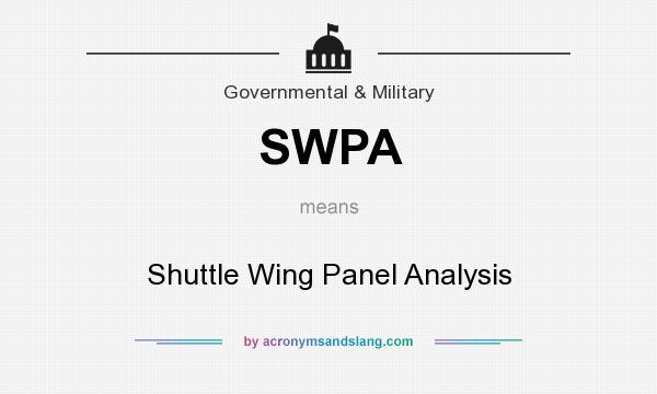 What does SWPA mean? It stands for Shuttle Wing Panel Analysis