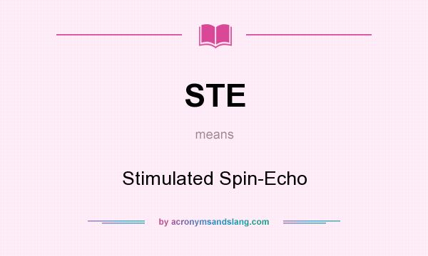 What does STE mean? It stands for Stimulated Spin-Echo