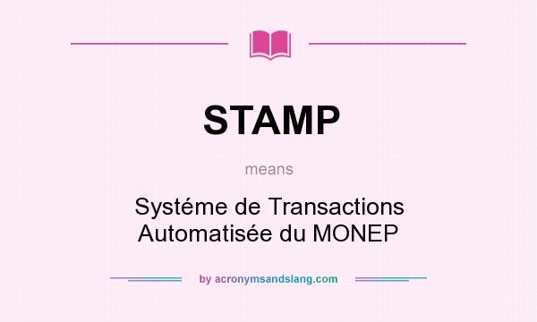 What does STAMP mean? It stands for Systéme de Transactions Automatisée du MONEP