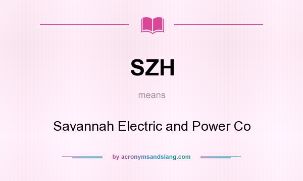 What does SZH mean? It stands for Savannah Electric and Power Co