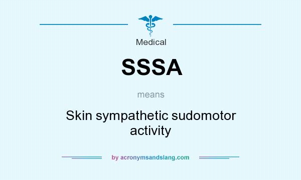 What does SSSA mean? It stands for Skin sympathetic sudomotor activity