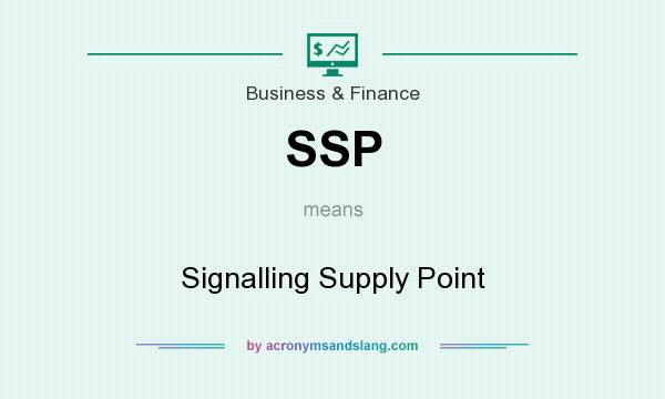 What does SSP mean? It stands for Signalling Supply Point