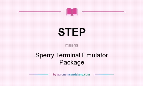 What does STEP mean? It stands for Sperry Terminal Emulator Package