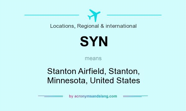 What does SYN mean? It stands for Stanton Airfield, Stanton, Minnesota, United States
