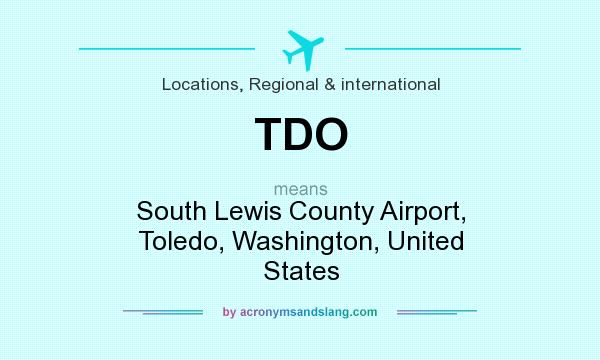 What does TDO mean? It stands for South Lewis County Airport, Toledo, Washington, United States