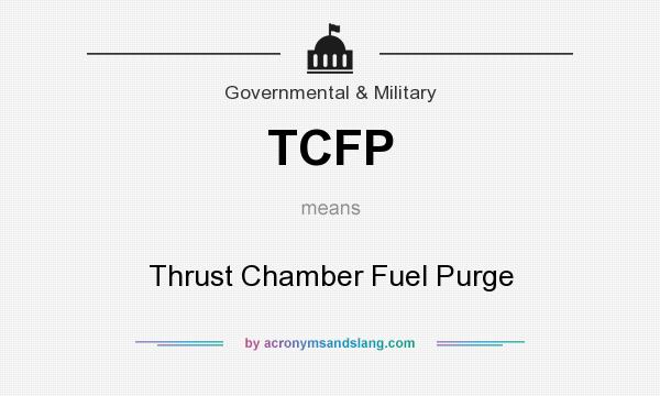 What does TCFP mean? It stands for Thrust Chamber Fuel Purge