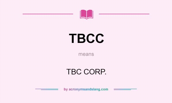 What does TBCC mean? It stands for TBC CORP.