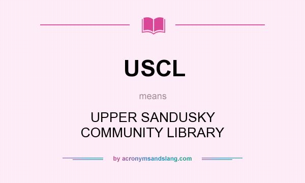 What does USCL mean? It stands for UPPER SANDUSKY COMMUNITY LIBRARY
