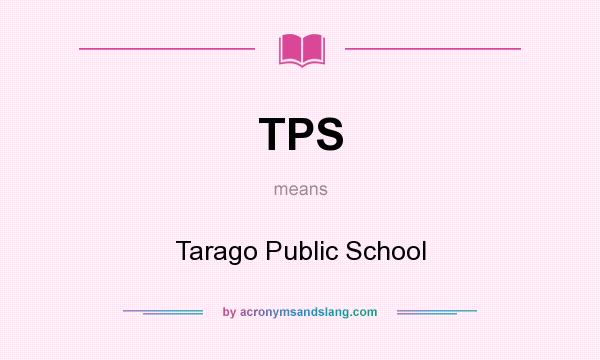 What does TPS mean? It stands for Tarago Public School