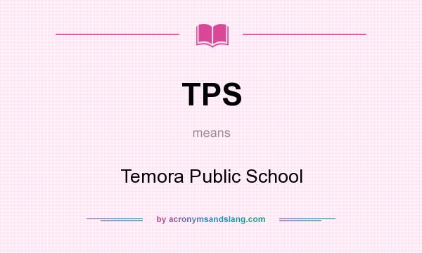 What does TPS mean? It stands for Temora Public School