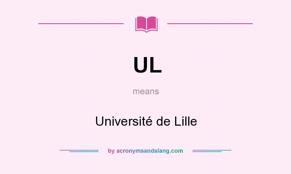 What does UL mean? It stands for Université de Lille