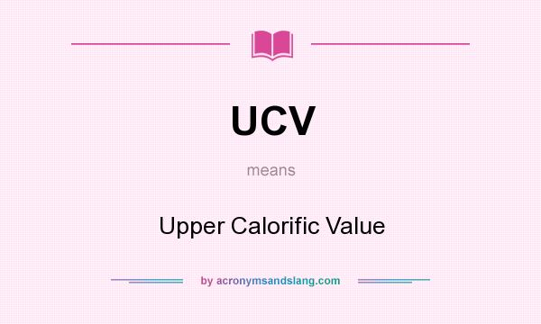 What does UCV mean? It stands for Upper Calorific Value