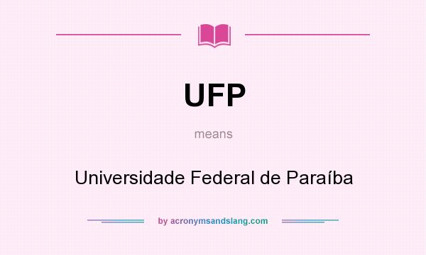 What does UFP mean? It stands for Universidade Federal de Paraíba