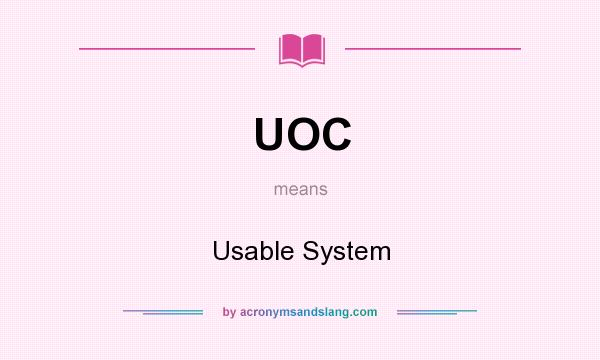 What does UOC mean? It stands for Usable System