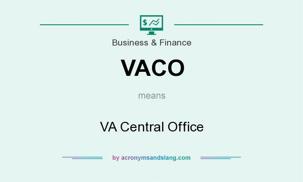 What does VACO mean? It stands for VA Central Office