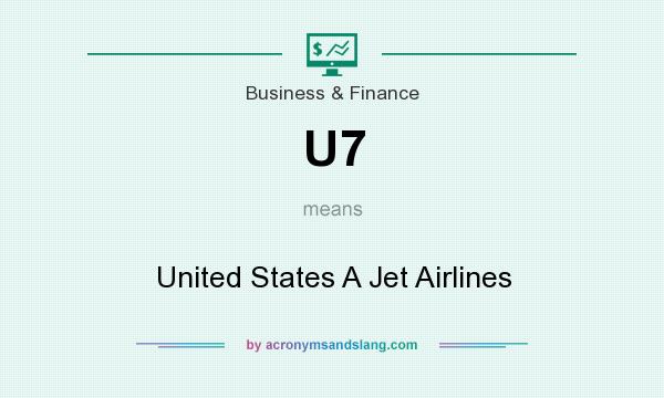 What does U7 mean? It stands for United States A Jet Airlines