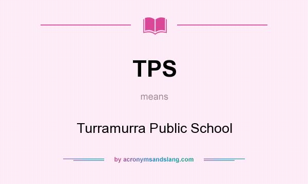 What does TPS mean? It stands for Turramurra Public School