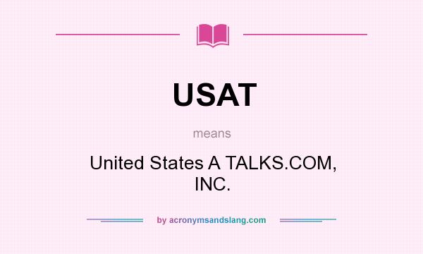 What does USAT mean? It stands for United States A TALKS.COM, INC.