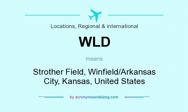 What does WLD mean? It stands for Strother Field, Winfield/Arkansas City, Kansas, United States