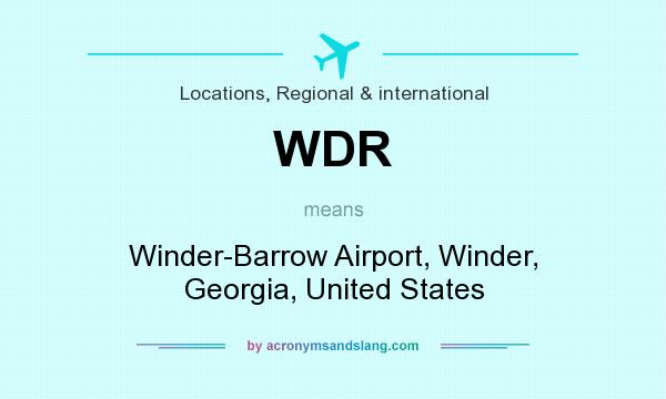 What does WDR mean? It stands for Winder-Barrow Airport, Winder, Georgia, United States