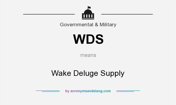 What does WDS mean? It stands for Wake Deluge Supply