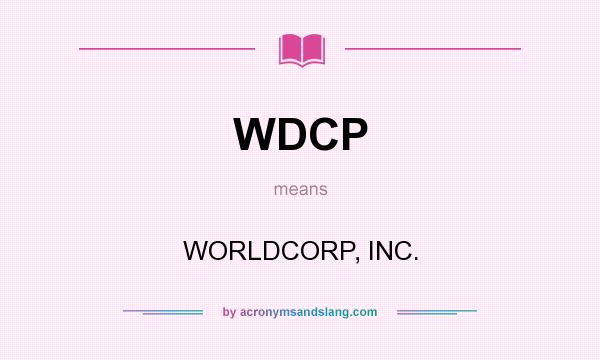 What does WDCP mean? It stands for WORLDCORP, INC.