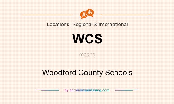 What does WCS mean? It stands for Woodford County Schools