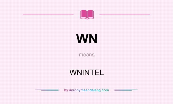 What does WN mean? It stands for WNINTEL