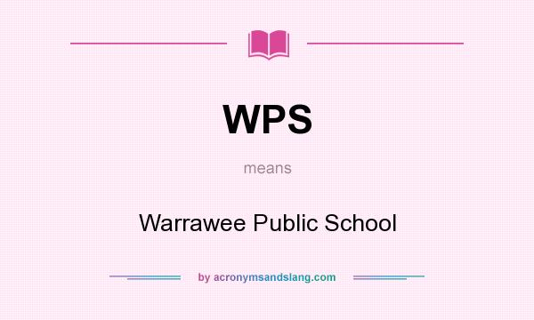 What does WPS mean? It stands for Warrawee Public School