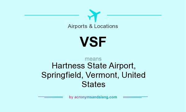 What does VSF mean? It stands for Hartness State Airport, Springfield, Vermont, United States
