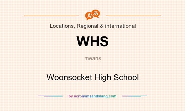 What does WHS mean? It stands for Woonsocket High School