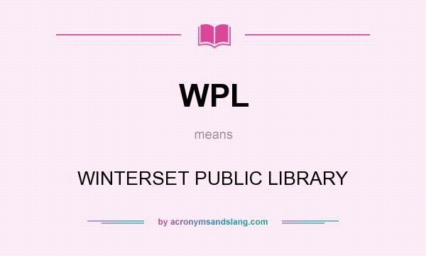 What does WPL mean? It stands for WINTERSET PUBLIC LIBRARY